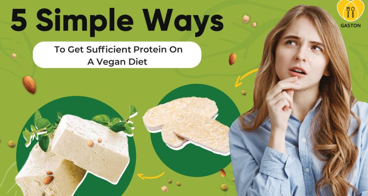 5 Simple Ways To Get Adequate Protein On A Vegan Diet