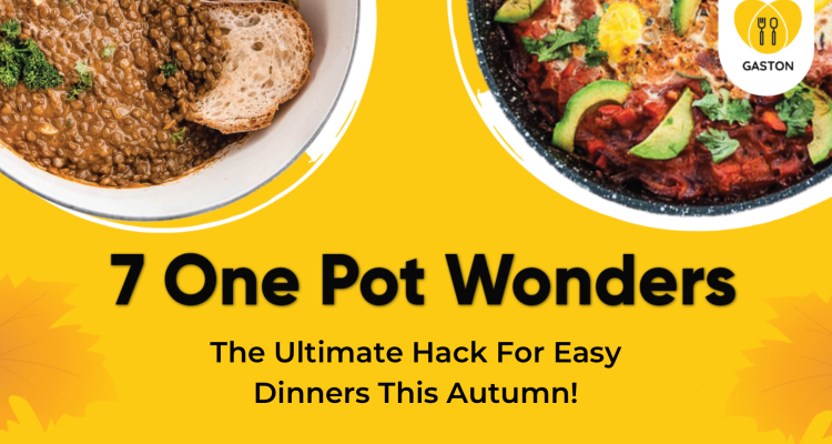 7 One Pot Wonders – The Ultimate Hack For Easy Dinners This Autumn!
