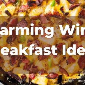 7 Warming Winter Breakfast Ideas