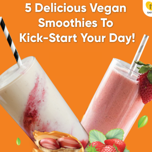 5 Delicious Vegan Smoothies To Kick-Start Your Day!